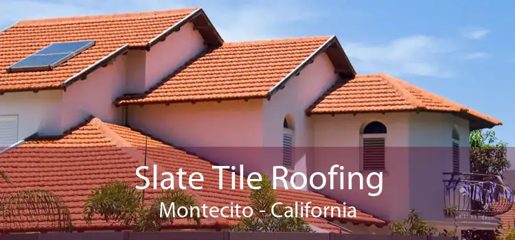 Slate Tile Roofing Montecito - California